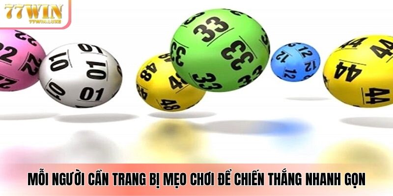 Mỗi người cần trang bị mẹo chơi để chiến thắng nhanh gọn