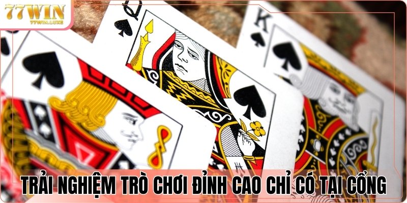 Trải nghiệm ngay những trò chơi đỉnh cao chỉ có tại cổng Trải nghiệm ngay những trò chơi đỉnh cao chỉ có tại cổng