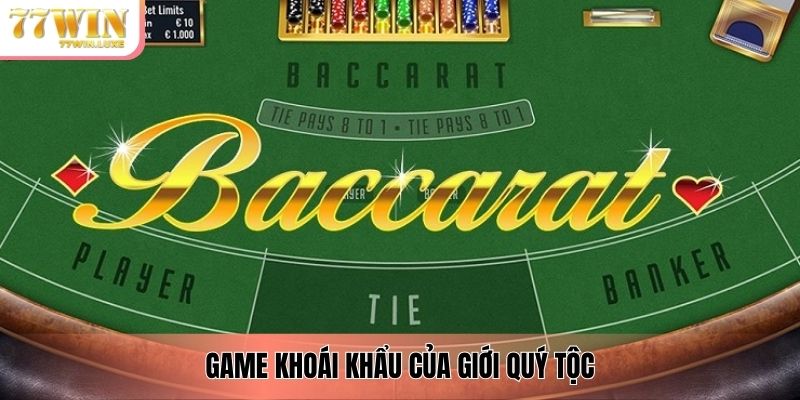 Game khoái khẩu của giới quý tộc