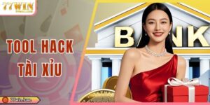 Tool Hack Tài Xỉu - Bật Mí Cách Dùng Hữu Ích Từ Nhà Cái 77WIN