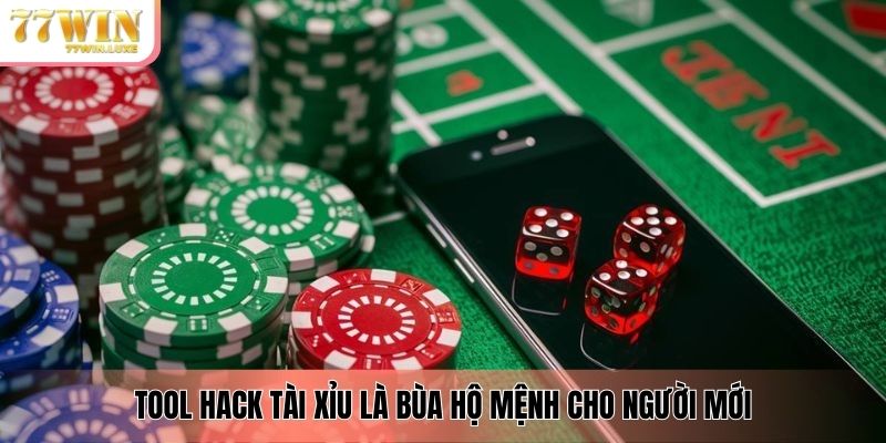 Tool hack tài xỉu là bùa hộ mệnh cho người mới