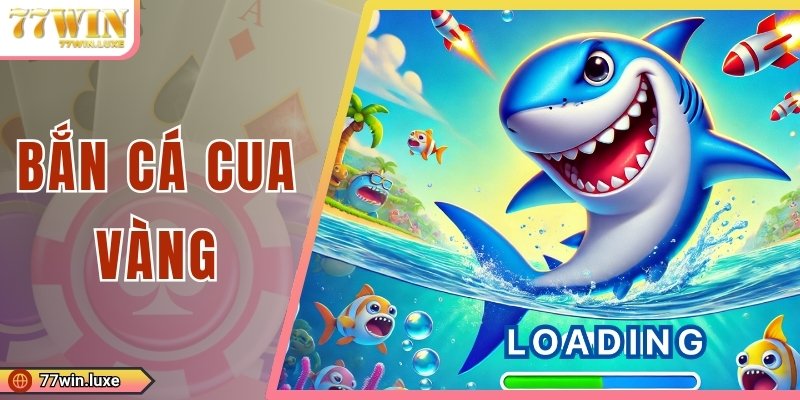 Bắn Cá Cua Vàng – Tự Tin Săn Boss Khủng, Rinh Thưởng Lớn
