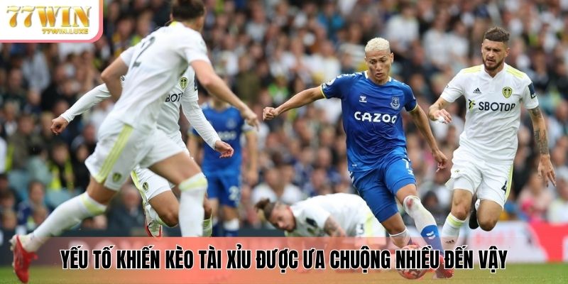 Yếu tố khiến kèo tài xỉu được ưa chuộng nhiều đến vậy Yếu tố khiến kèo tài xỉu được ưa chuộng nhiều đến vậy